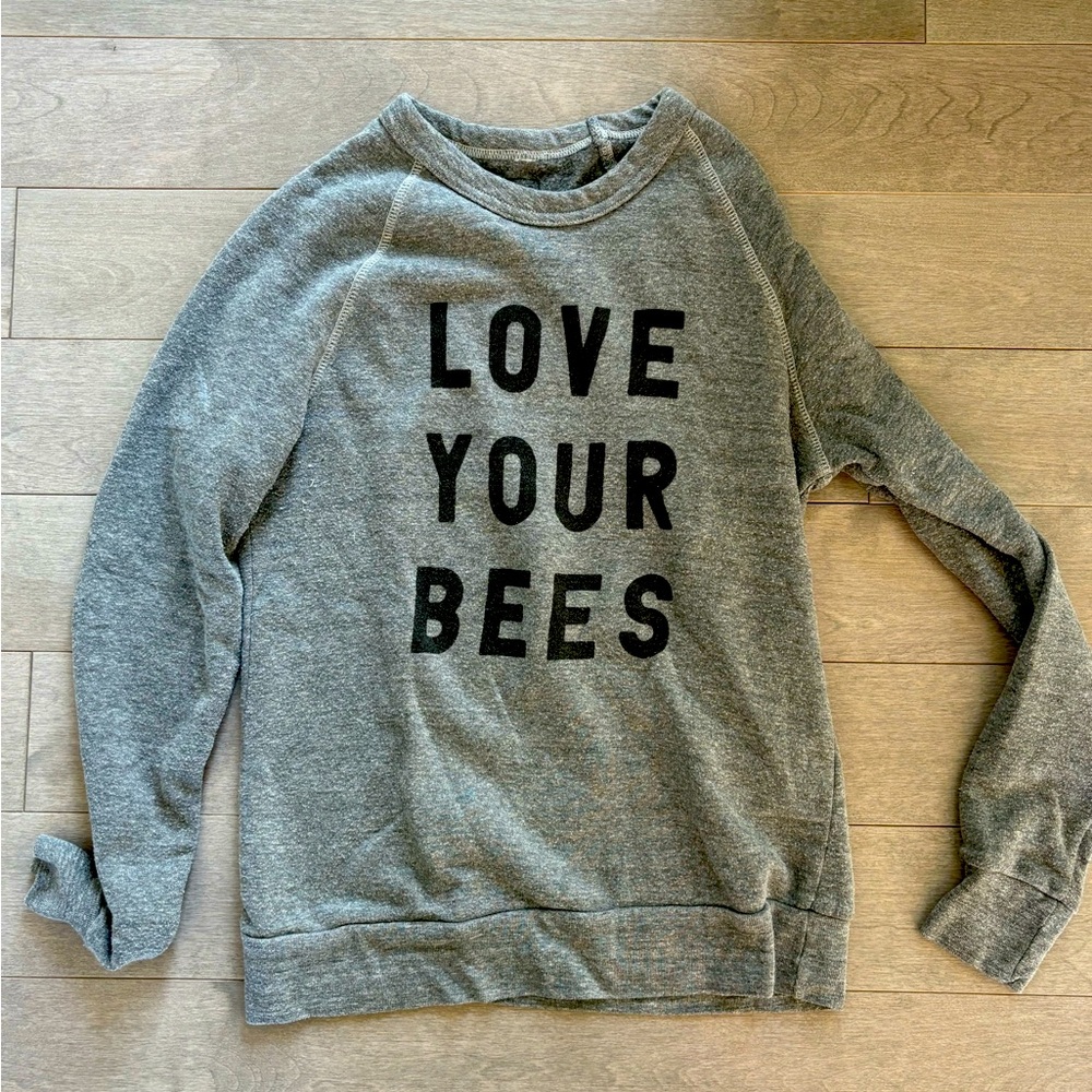 LOVE YOUR BEES sweatshirt